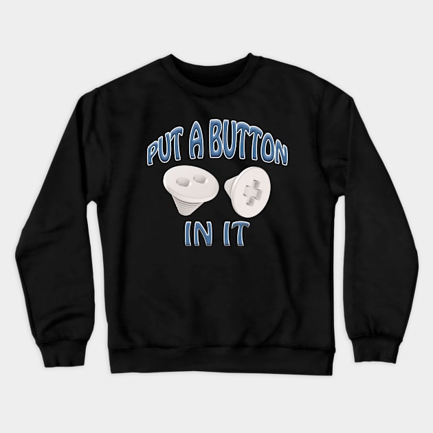 Put A Button In It - Trocar Button - Blue Crewneck Sweatshirt by Graveyard Gossip